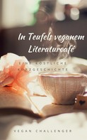 Vegan Challenger: In Teufels veganem Literaturcafé 