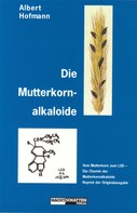 Albert Hofmann: Die Mutterkornalkaloide 