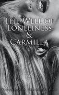 Sheridan Le Fanu: The Well of Loneliness & Carmilla 