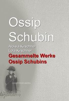 Ossip Schubin: Gesammelte Werke Ossip Schubins 