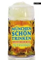 Jo Lendle: München schön trinken ★★★