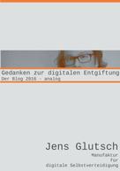 Jens Glutsch: Gedanken zur digitalen Entgiftung 