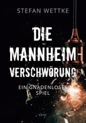 Die Mannheim-Verschwörung - Ein gnadenloses Spiel