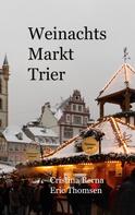 Cristina Berna: Weihnachtsmarkt Trier 