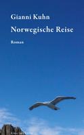 Gianni Kuhn: Norwegische Reise 
