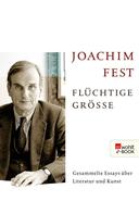 Joachim Fest: Flüchtige Größe ★★★★★