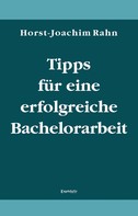 Horst-Joachim Rahn: Tipps für eine erfolgreiche Bachelorarbeit ★
