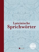 Helmut Werner: Lateinische Redensarten, Sprichwörter und Zitate 