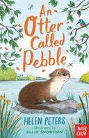 Helen Peters: An Otter Called Pebble 