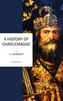 J. I. Mombert: A History of Charlemagne 