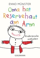 Enno Münster: Oma hat Reservehaut am Arm ★★★★