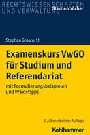 Stephan Groscurth: Examenskurs VwGO für Studium und Referendariat 