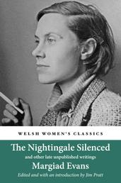 The Nightingale Silenced - and other late unpublished writings