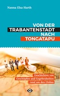 Nanna Harth: Von der Trabantenstadt nach Tongatapu 