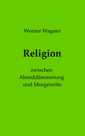 Werner Wagner: Religion 