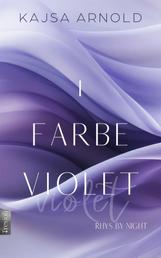 1 Farbe Violett - Rhys by night