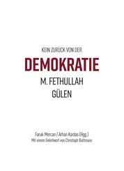 Kein zurück von der Demokratie - M. Fethullah Gülen