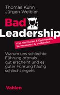 Thomas Kuhn: Bad Leadership 