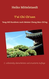 T'ai Chi Ch'uan - Yang-Stil Kurzform nach Meister Cheng Man-Ch'ing