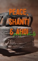 Phillip-Alexander Schubert: Peace, Shanti & Ahoi 