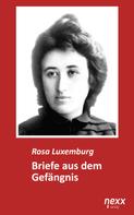 Rosa Luxemburg: Briefe aus dem Gefängnis 