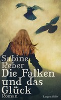 Sabine Reber: Die Falken und das Glück ★★★