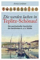 Anna Lindner: Die werden lachen in Teplitz-Schönau! ★★