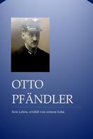 Martin Renold: Otto Pfändler 1889-1966 