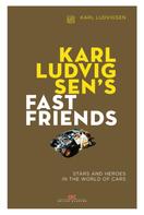 Karl E. Ludvigsen: Karl Ludvigsen's Fast Friends 