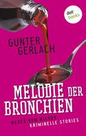 Gunter Gerlach: Melodie der Bronchien: Die Allergie-Trilogie - Band 4 ★★★★
