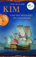 Eva Maaser: Kim und die Seefahrt ins Ungewisse - Band 2 ★★★★★