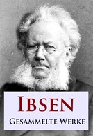 Henrik Ibsen: Ibsen - Gesammelte Werke ★★★★★