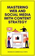 Emanuele M. Barboni Dalla Costa: Mastering Web and Social Media with Content Strategy 