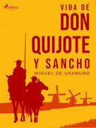 Miguel de Unamuno: Vida de don Quijote y Sancho 