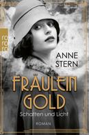 Anne Stern: Fräulein Gold: Schatten und Licht ★★★★