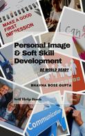 Bhavna Bose Gupta: Personal Image & Soft Skill Development 