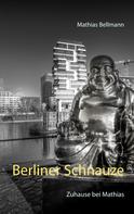 Mathias Bellmann: Berliner Schnauze 