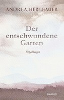 Andrea Herlbauer: Der entschwundene Garten ★★★★