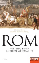 Rom - Aufstieg einer antiken Weltmacht - Ein SPIEGEL-Buch