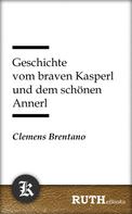 Clemens Brentano: Geschichte vom braven Kasperl und dem schönen Annerl 
