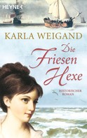 Karla Weigand: Die Friesenhexe ★★★★