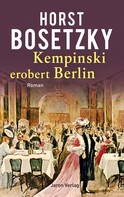Horst Bosetzky: Kempinski erobert Berlin ★★★★