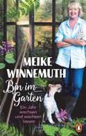 Meike Winnemuth: Bin im Garten ★★★★★