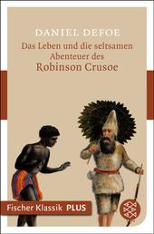Das Leben und die seltsamen Abenteuer des Robinson Crusoe - Roman