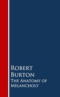 Robert Burton: The Anatomy of Melancholy 