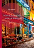 Vera Hewener: In Paris ist die Zeit verschwunden 