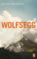Peter Keglevic: Wolfsegg ★★★★★