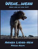Andrea Lieder-Hein: WEHE… WENN 