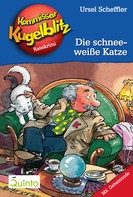 Ursel Scheffler: Kommissar Kugelblitz 09. Die schneeweiße Katze ★★★★★