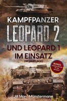 EK-2 Militär: Kampfpanzer Leopard 2 und Leopard 1 im Einsatz (NEUAUFLAGE) 